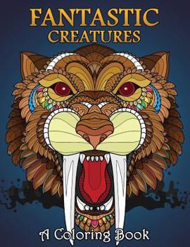 Paperback Fantastic Creatures: A Coloring Book