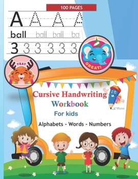 Paperback Cursive Handwriting Workbook for Kids: Letters, Words, Numbers, Practice line tracing, 100 pages, 8.5 x 11 - the perfect size Book