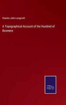 A Topographical Account of the Hundred of Bosmere