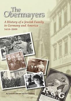 Hardcover The Obermayers: A History of a Jewish Family in Germany and America, 1618-2009 Book