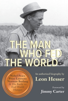Paperback The Man Who Fed the World Book