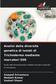 Paperback Analisi della diversità genetica di isolati di Trichoderma mediante marcatori SSR [Italian] Book