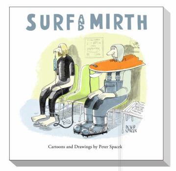 Paperback Surf and Mirth: Cartoons & Drawings by Peter Spacek Book