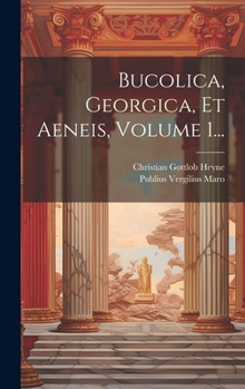 Hardcover Bucolica, Georgica, Et Aeneis, Volume 1... [Latin] Book