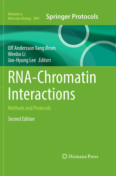 RNA-Chromatin Interactions: Methods and Protocols (Methods in Molecular Biology, 3091)