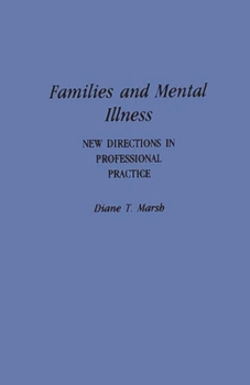 Hardcover Families and Mental Illness: New Directions in Professional Practice Book