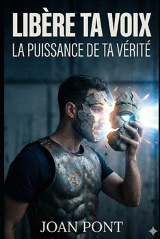 LIBÈRE TA VOIX: Un guide pratique pour surmonter l'anxiété sociale et nouer des liens avec assurance (Version pour hommes) (French Edition)