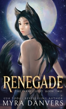 Renegade (The Feral Court) - Book #1 of the Feral Court