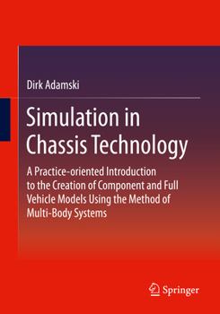 Paperback Simulation in Chassis Technology: A Practice-Oriented Introduction to the Creation of Component and Full Vehicle Models Using the Method of Multi-Body Book