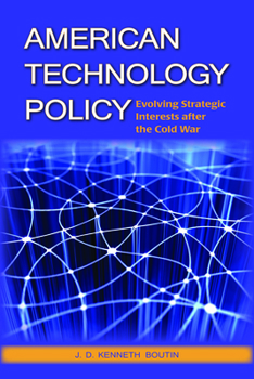 Paperback American Technology Policy: Evolving Strategic Interests After the Cold War Book