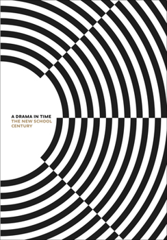 Hardcover A Drama in Time: The New School Century Book