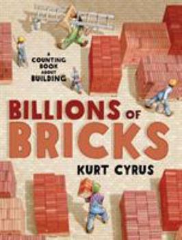 Hardcover Billions of Bricks: A Counting Book about Building Book