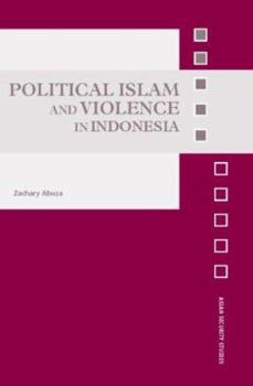 Hardcover Political Islam and Violence in Indonesia Book