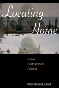 Hardcover Locating Home: India's Hyderabadis Abroad Book