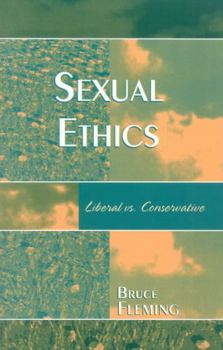 Paperback Sexual Ethics: Liberal vs. Conservative Book