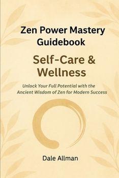 Paperback Zen Power Mastery Guidebook: Self-Care and Wellness Book