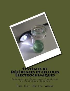 Paperback Systèmes de Déférences et Cellules Électrochimiques: Concepts de Base avec Questions et Problèmes Résolus [French] Book