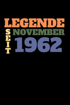 Paperback Legende seit November 1962: Liniertes Geburtstag Birthday oder G?stebuch Geschenk liniert - Geburtstags Journal f?r M?nner und Frauen mit Linien [German] Book