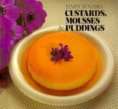 Paperback James McNair's Custards, Mousses, and Puddings Book