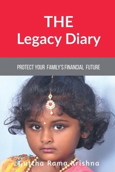 Paperback The Legacy Diary: Protect your Family's Financial Future Book