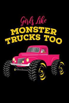 Paperback Girls Like Monster Trucks Too: 6x9 Funny Dot Grid Composition Notebook for female Monster Truck Fans Book