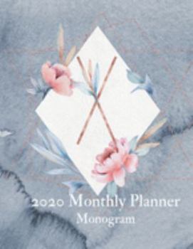 2020 Monthly Planner Monogram: Initial Letter X Calendar and To Do List Tracker 8.5 x 11 90 pages
