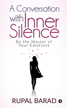 Paperback A Conversation with Inner Silence: Be the Master of Your Emotions Book