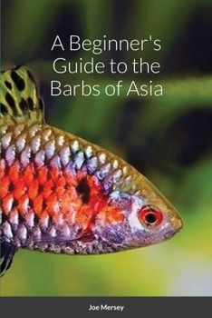 Paperback A Beginner's Guide to the Barbs of Asia Book