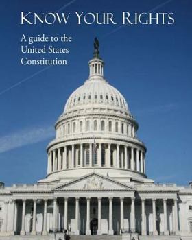 Paperback Know Your Rights: A guide to the United States Constitution Book