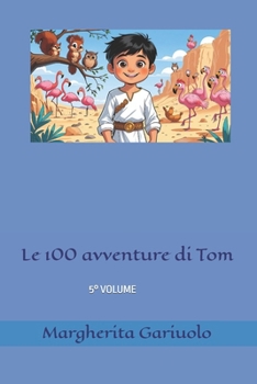 Paperback Le 100 avventure di Tom: 5°volume [Italian] Book