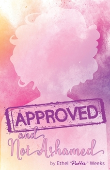 Paperback Approved and Not Ashamed Book