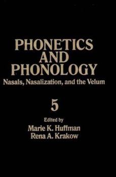 Hardcover Nasals, Nasalization, and the Velum (Volume 5) (Phonetics and Phonology, Volume 5) Book