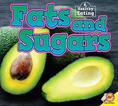 Fats and Sugars - Book  of the Healthy Eating