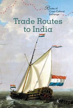 Trade Routes to India - Book  of the Routes of Cross-Cultural Exchange