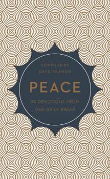 Paperback Peave: 90 Devotions from Our Daily Bread Book