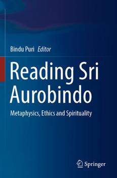 Paperback Reading Sri Aurobindo: Metaphysics, Ethics and Spirituality Book