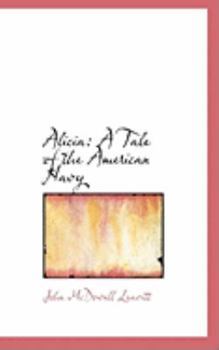 Hardcover Alicia: A Tale of the American Navy Book