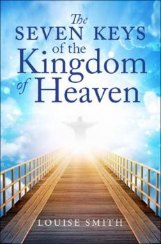 The Seven Keys of the Kingdom of Heaven