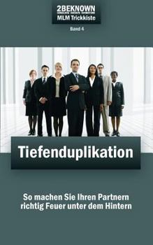 Paperback REKRU-TIER MLM Trickkiste Band 4: Tiefenduplikation: So machen Sie Ihren Partnern richtig Feuer unter dem Hintern [German] Book