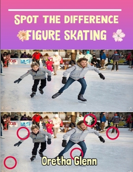 Spot the difference Figure skating: Picture puzzles for adults Can You Really Find All the Differences?