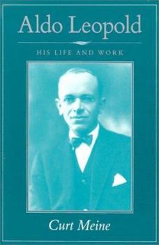Paperback Aldo Leopold: His Life and Work Book