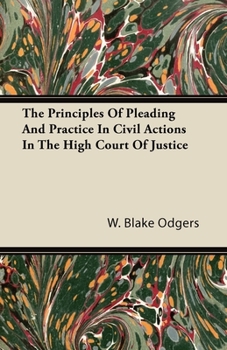 Paperback The Principles of Pleading and Practice in Civil Actions in the High Court of Justice Book