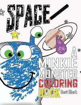 L'Espace: Un Livre de Coloriage du Monstre Minkie