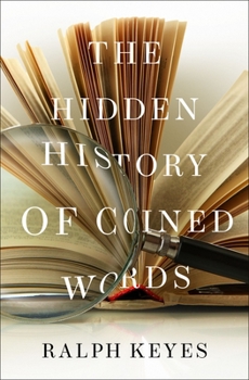 Hardcover The Hidden History of Coined Words Book