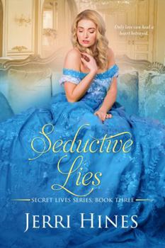 Seductive Lies: A Gothic Historical Romance Novel (Secret Lives Series)