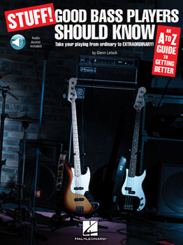 Sheet music Stuff! Good Bass Players Should Know: An A-Z Guide to Getting Better Book