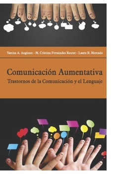 Paperback Comunicación Aumentativa: Trastornos de la Comunicación y el Lenguaje [Spanish] Book