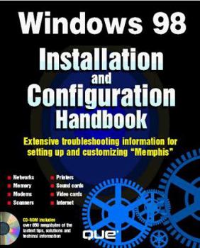 Paperback Windows 98 Installation and Configuration Handbook [With Contains Tips, Solutions & Technical Information..] Book