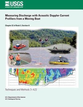Paperback Measuring Discharge with Acoustic Doppler Current Profilers from a Moving Boat Book