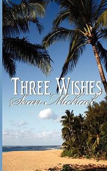 Three Wishes - Book #1 of the Three Wishes/Rainbow Island